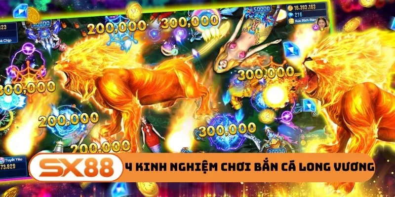 4 kinh nghiệm chơi bắn cá long vương nhanh chóng